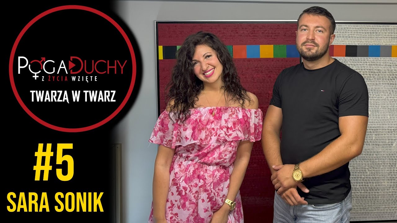 Pogaduchy Twarzą w Twarz #5 - Sara Sonik - Coach Relacji, Psycholog, $ek$uolog 