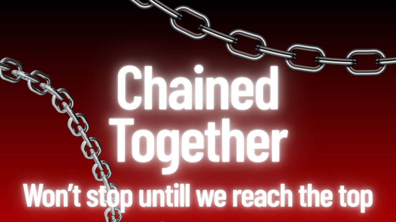 Chained Together | Won't stop untill we reach the top | Live🔴