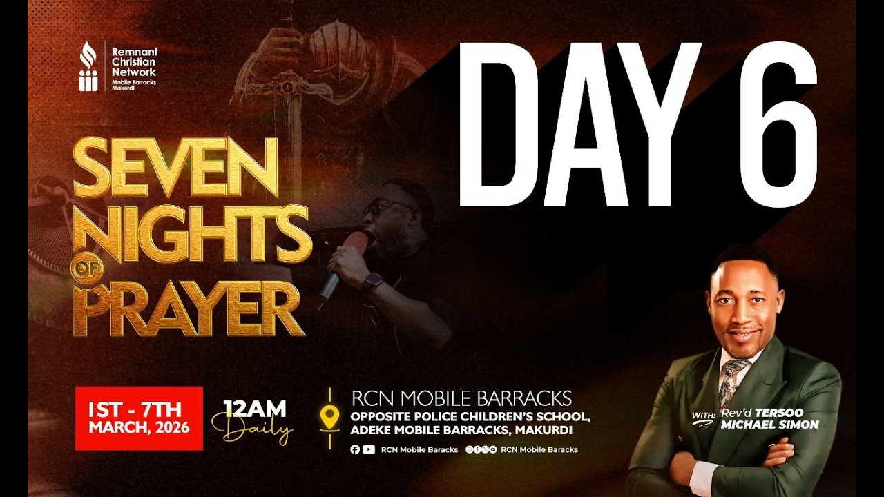 DAY 6  || 7 NIGHTS OF PRAYER || RCN MOBILE BARRACKS  | | 06.03.2026