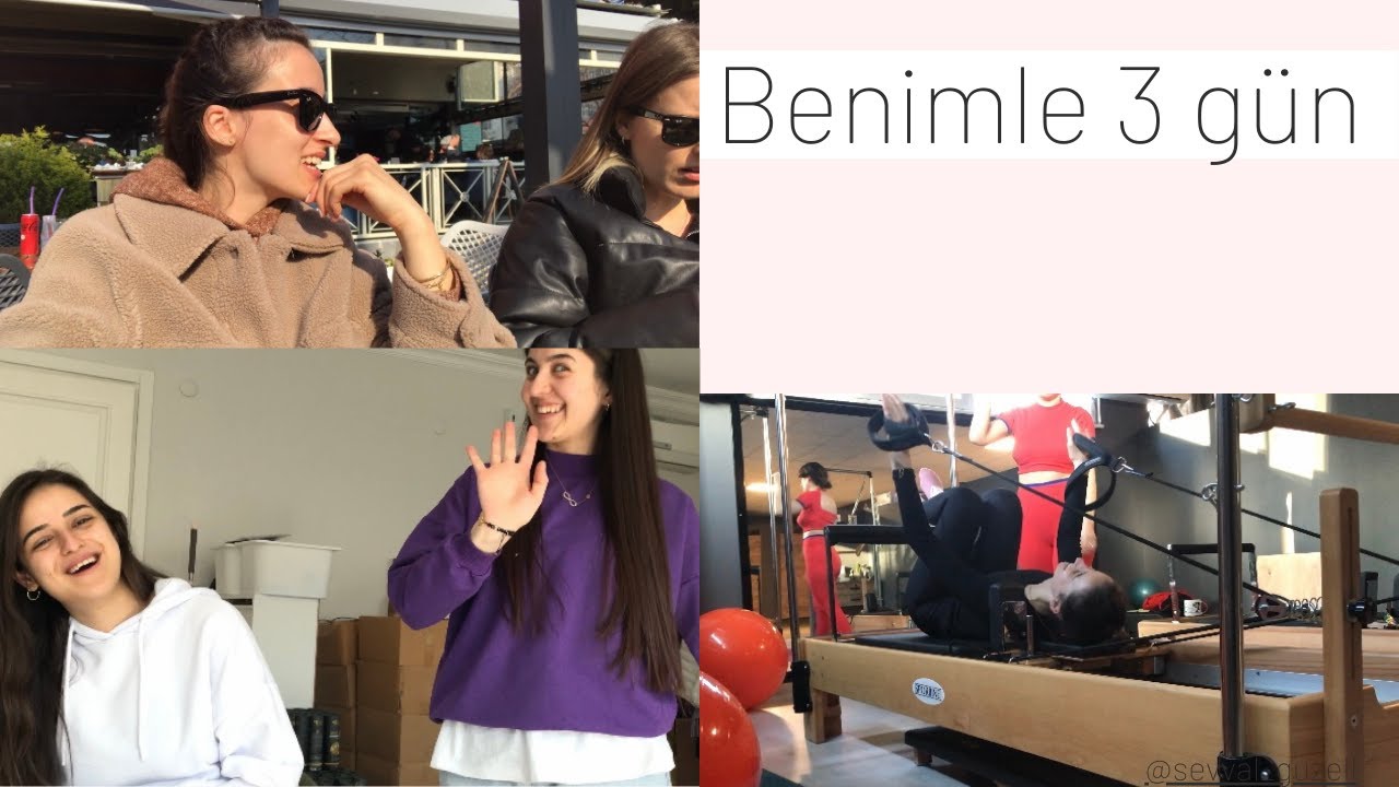 Benimle 3 gün / reformer pilates ,kızlarla buluştuk, annemlerle hafta sonu gezmesi