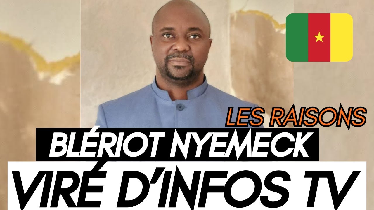BLÉRIOT NYEMECK VIRÉ D'INFOS TV 