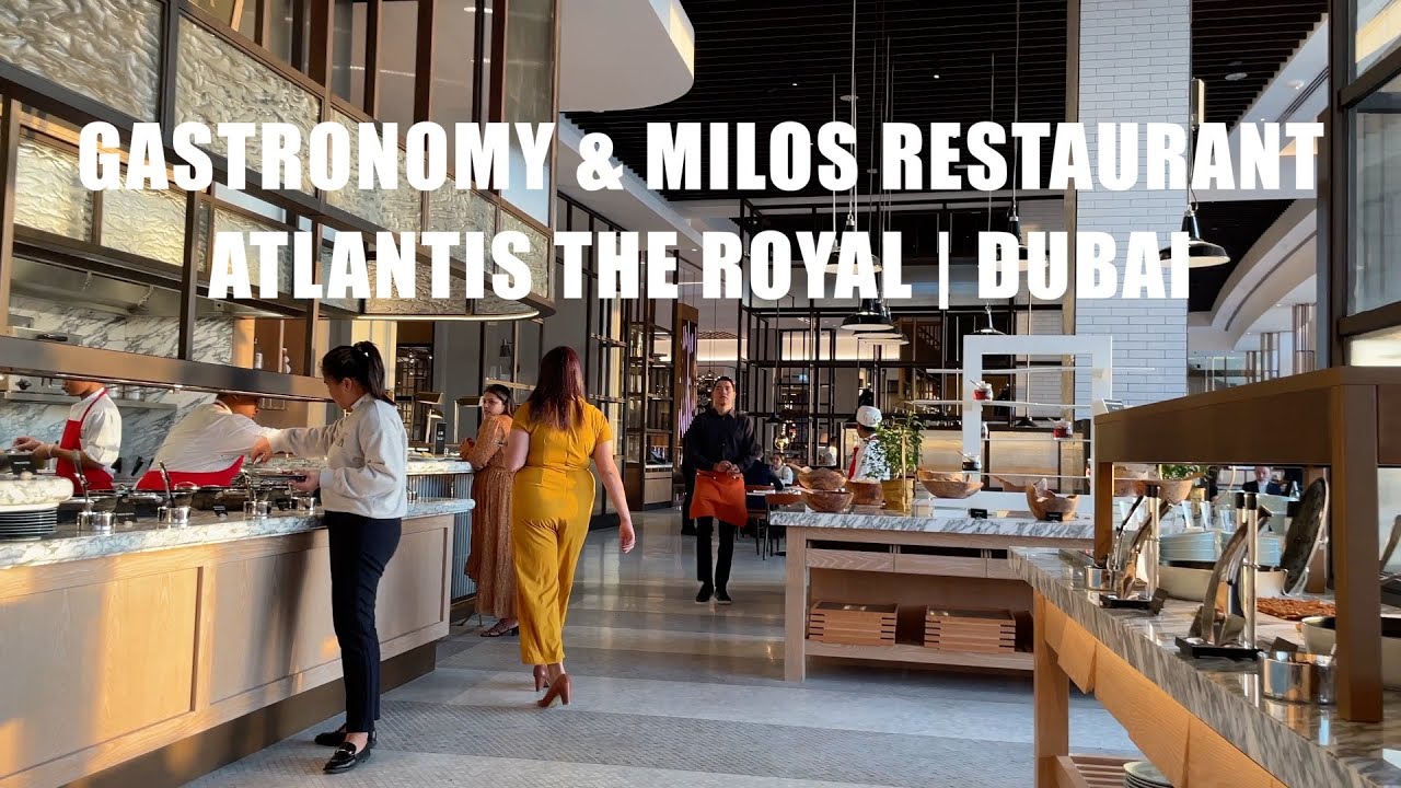 Gastronomy And Milos Restaurant At Atlantis The Royal Dubai UAE