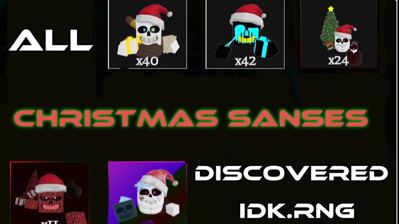 ALL CHRISTMAS SANSES DISCOVERED | idk.rng