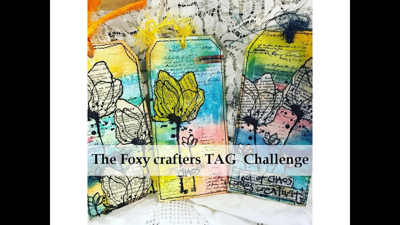 The Foxy Crafters TAG Challenge.  process video. Fun Fun Fun