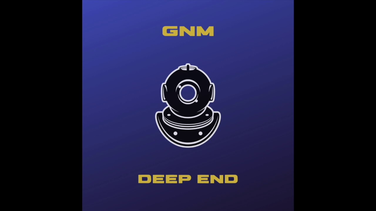 GNM - Deep End (Official Audio)
