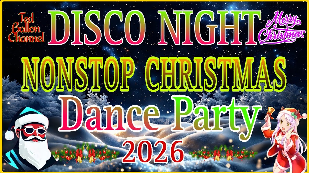 DISCO NIGHT~NONSTOP CHRISTMAS ~DANCE PARTY 2026.. 