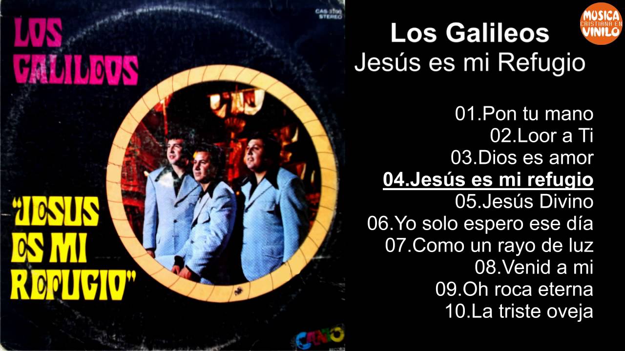 Los Galileos – Jesús es mi Refugio