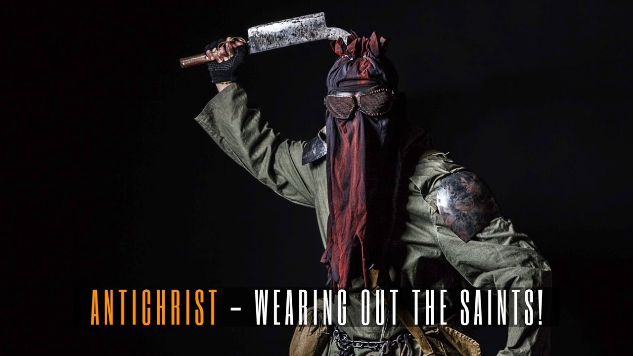 Antichrist - Wearing Out The Saints! - Jacob Prasch