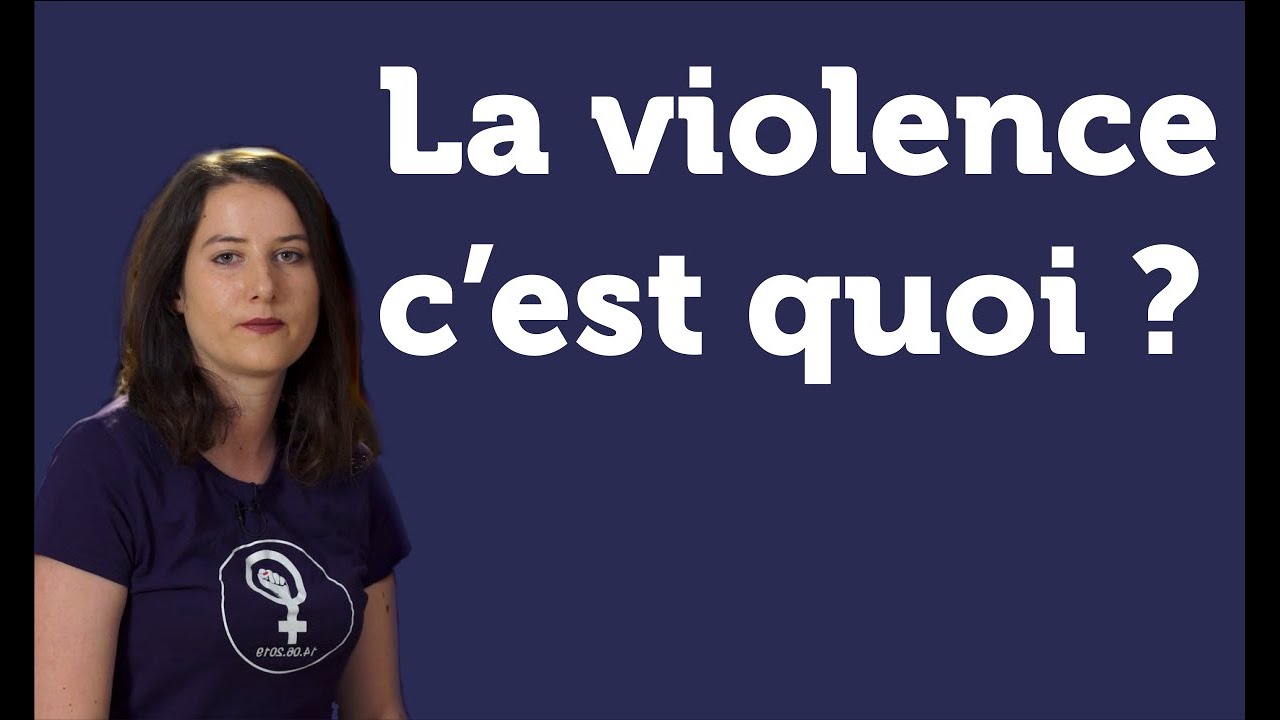 La violence c’est quoi ?