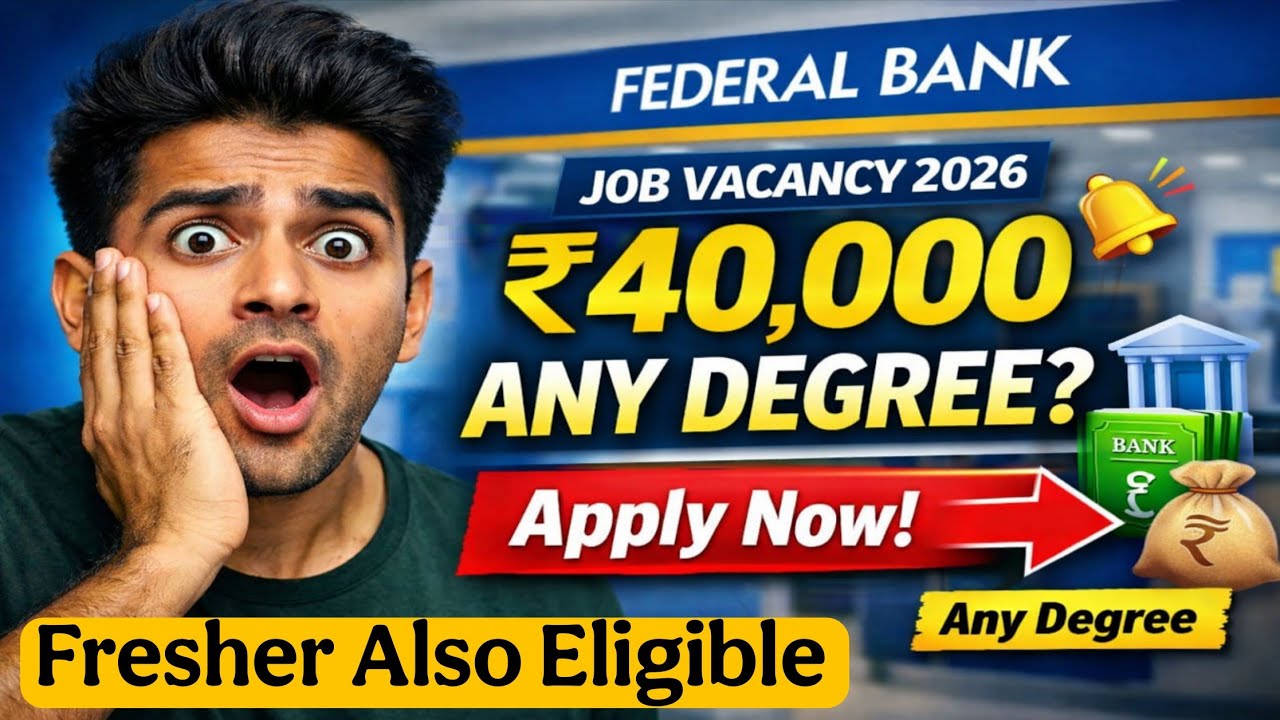 Federal Bank Vacancy 2026 📢 Any Degree | 40,000 Salary 💰 Apply Before Last Date!
