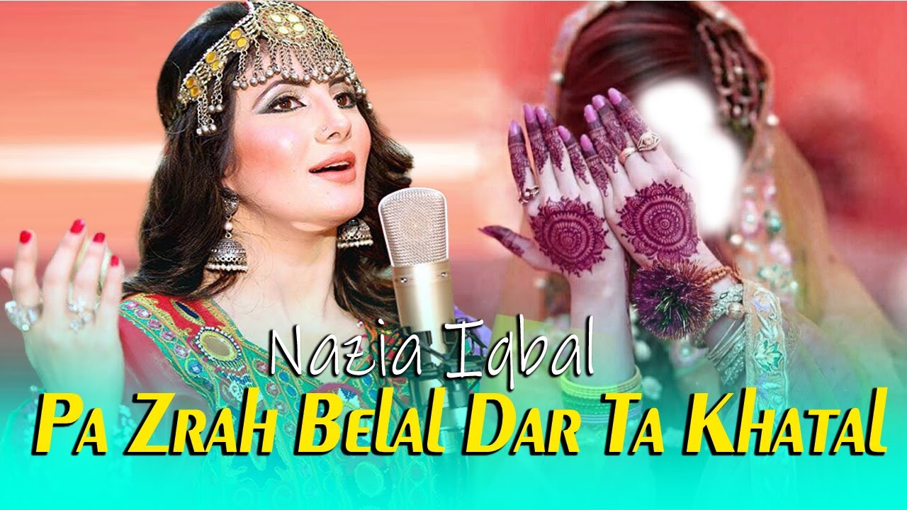 Pashto New Songs 2024 | Pa Zrah Belal Dar Ta Khatal | Nazia Iqbal New Songs 2024