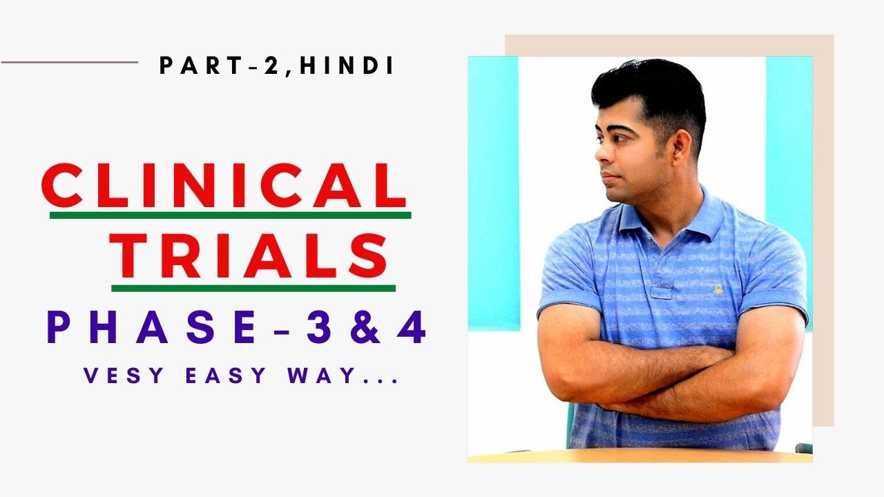 CLINICAL TRIALS I PHASE-3&4 I DRUG DISCOVERY I PART-2 I HINDI