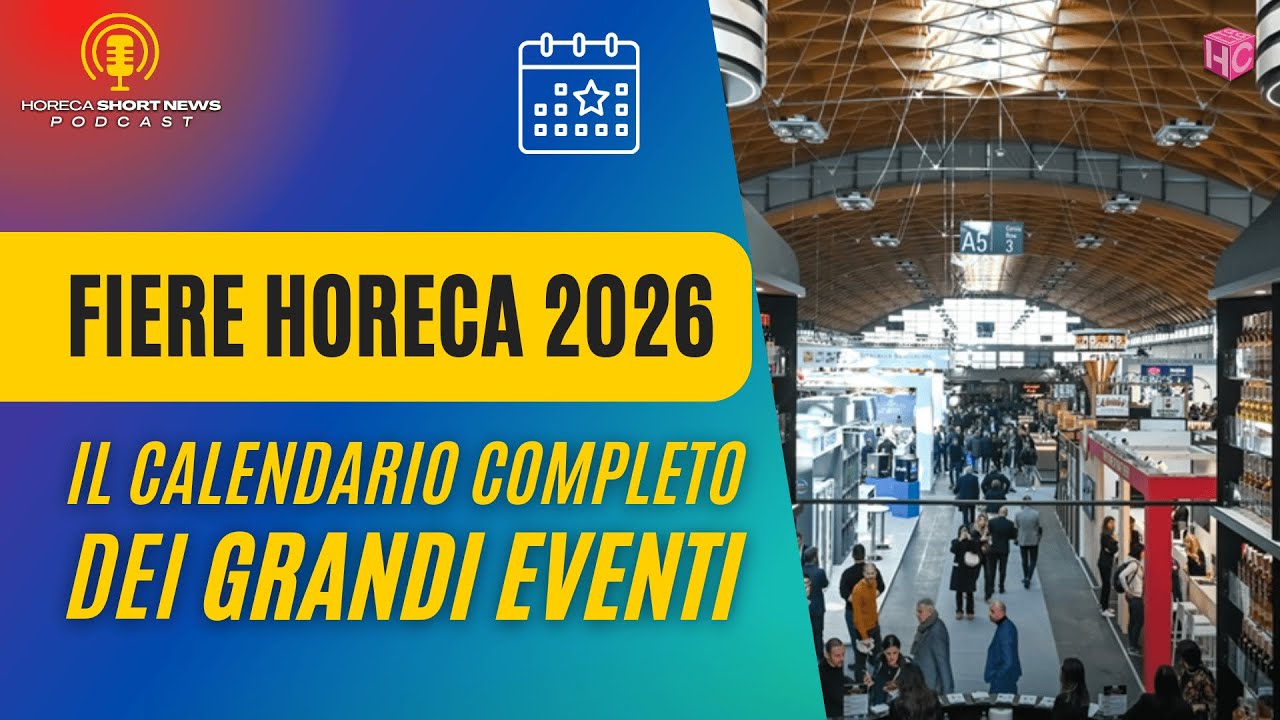 Fiere Horeca in partenza: il calendario dei prossimi eventi dal sud al nord Italia