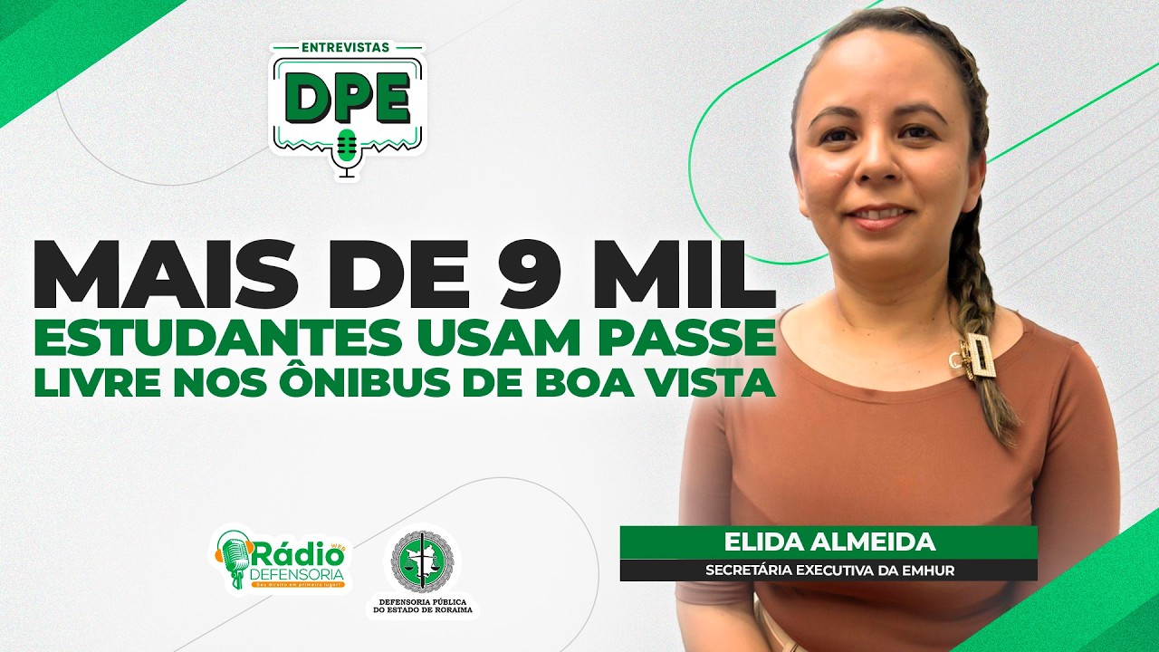 Passe livre com passagens de ônibus gratuitas para estudantes em Boa Vista - Entrevistas DPE