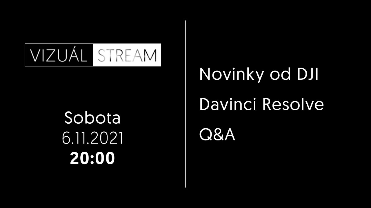 VIZUÁL Stream #1 | Novinky od DJI | Davinci Resolve