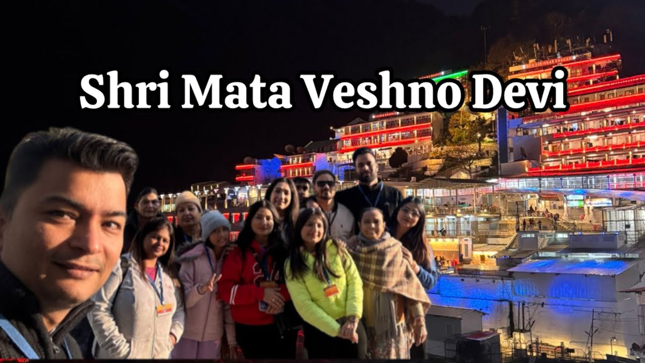 Mata Veshno Devi Yatra | Vlog | Friends and Family