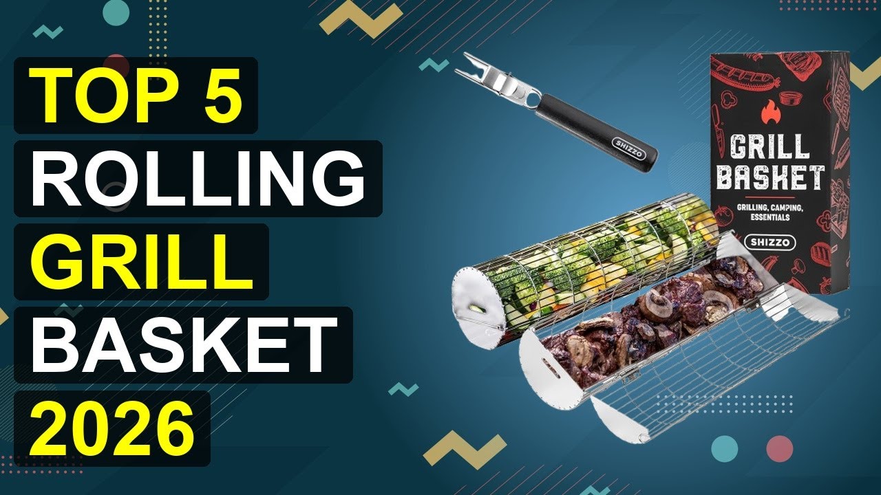 Top 5 Rolling Grill Basket 2026 | 2026 Rolling Grill Basket Pro