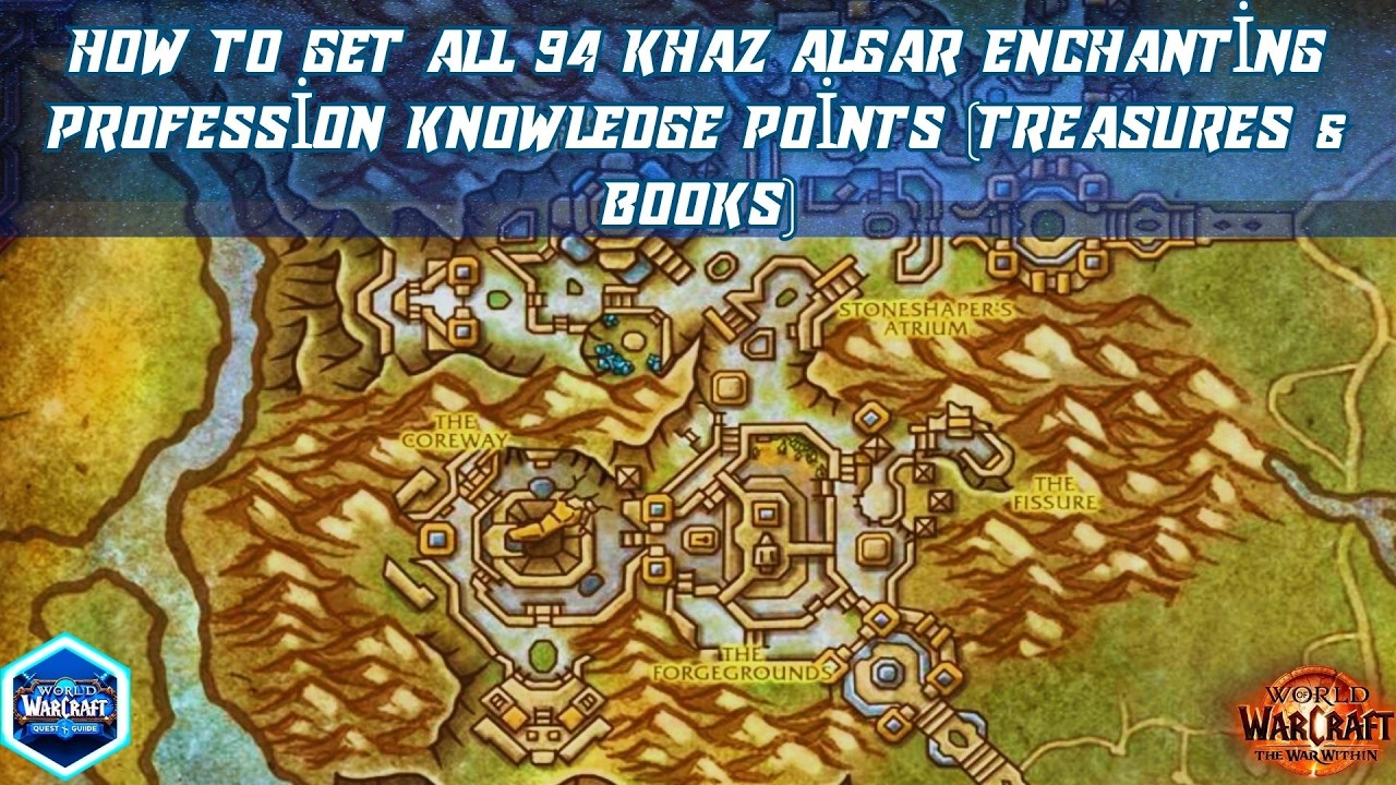 How to Get All 94 Khaz Algar Enchanting Profession Knowledge Points (Treasures & Books)