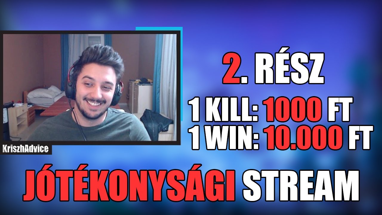 JÓTÉKONYSÁGI STREAM! |  2. RÉSZ | 1 KILL = 1000FT, 1 WIN = 10.000FT (Fortnite Battle Royale)