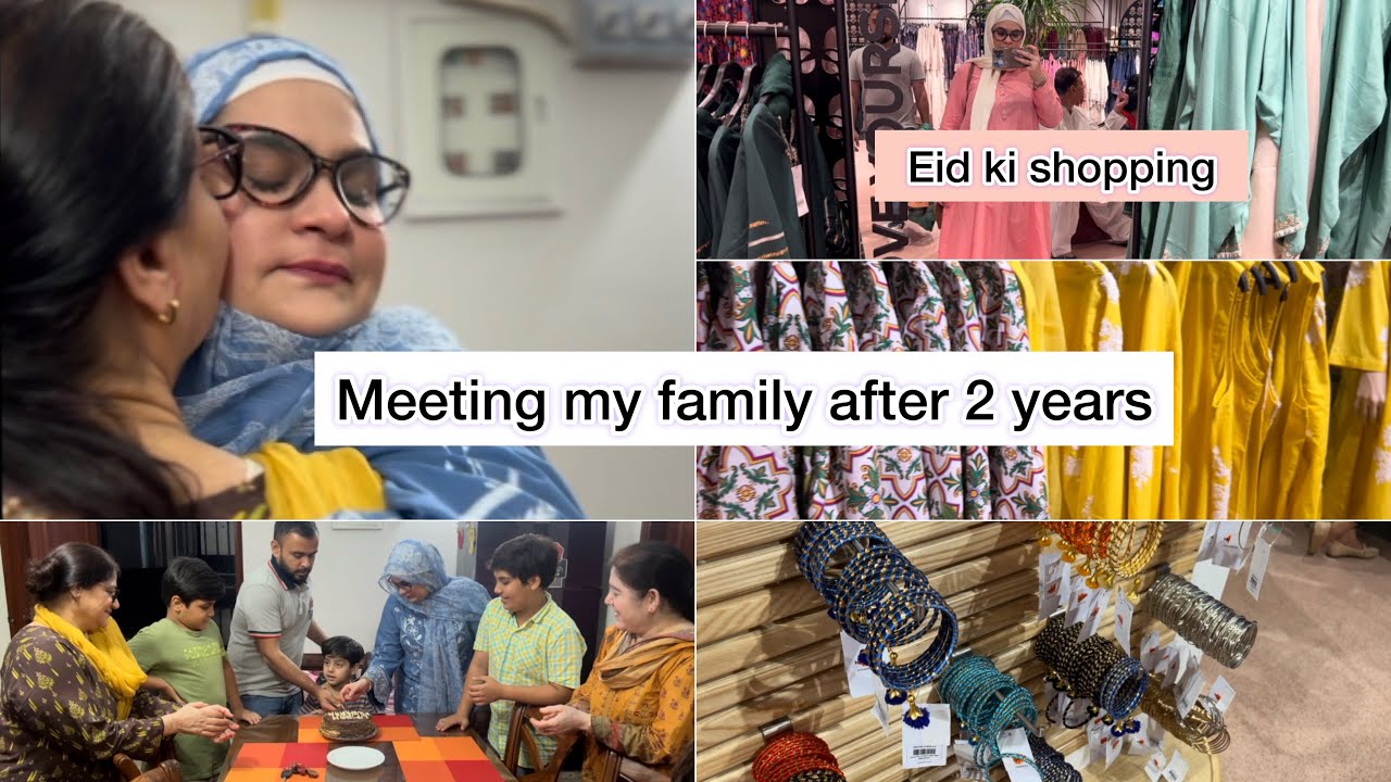 Family reunion ❤️ | My eid shopping | Pakistan Vlogs