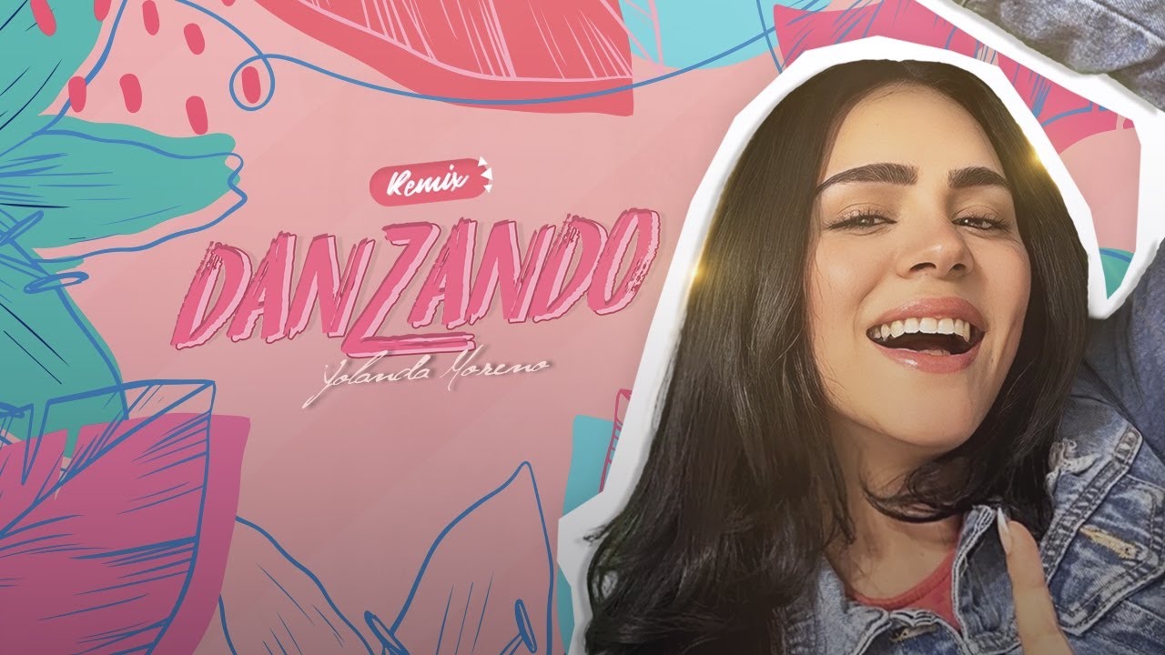 Danzando REMIX | Yolanda Moreno