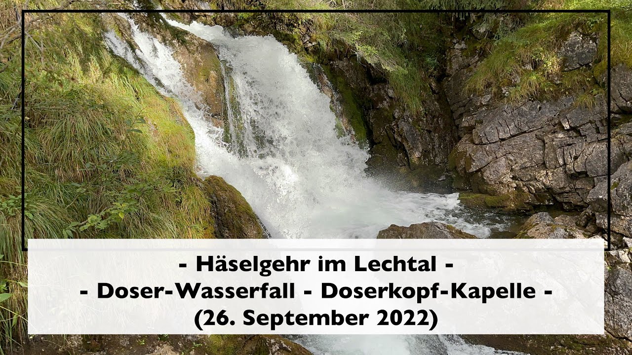Häselgehr im Lechtal [Doser-Wasserfall - Doserkopf-Kapelle] (26. September 2022)