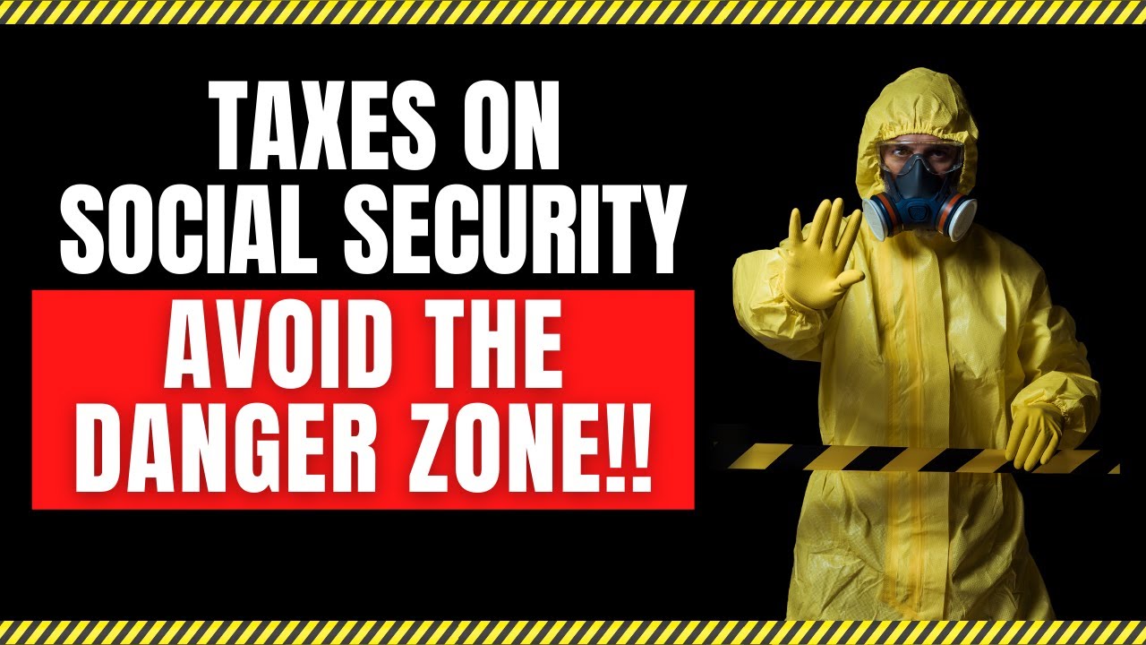 Social Security Taxation Danger Zone ☠️ 💀