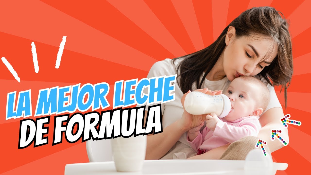 Cuál es la MEJOR LECHE de formula para el bebé