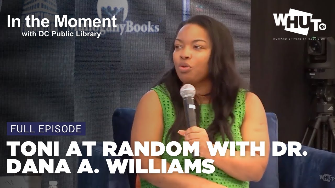 In the Moment | Toni Morrison at Random with Dr. Dana A. Williams