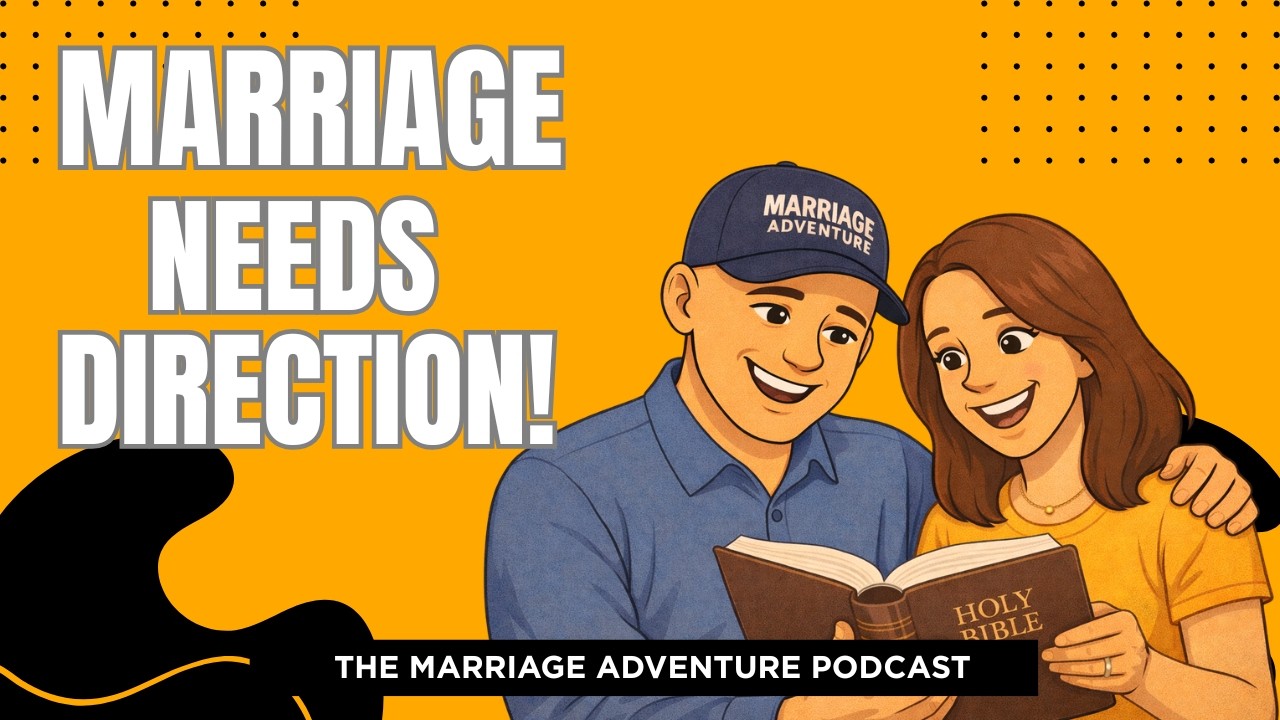 From Drift to Direction in Your Marriage