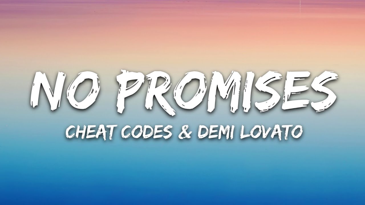 Cheat Codes - No Promises (Lyrics) ft. Demi Lovato