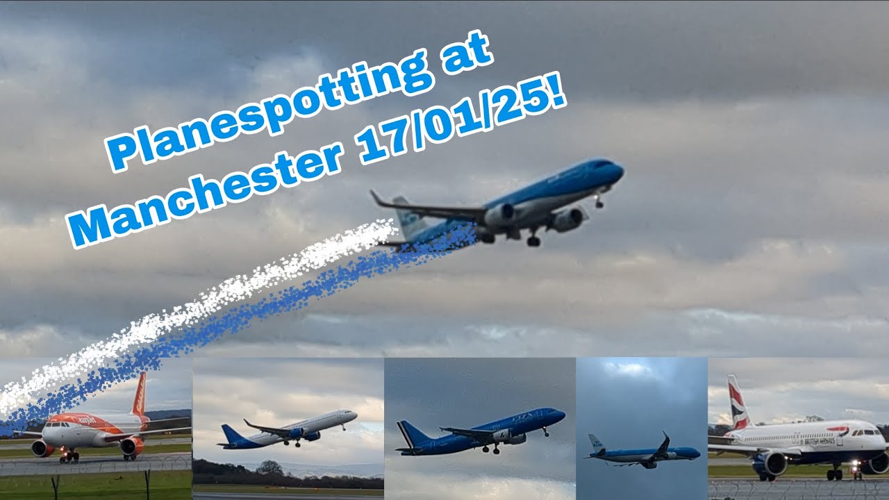 AWESOME takeoffs and touchdowns at Manchester airport 17/01/25