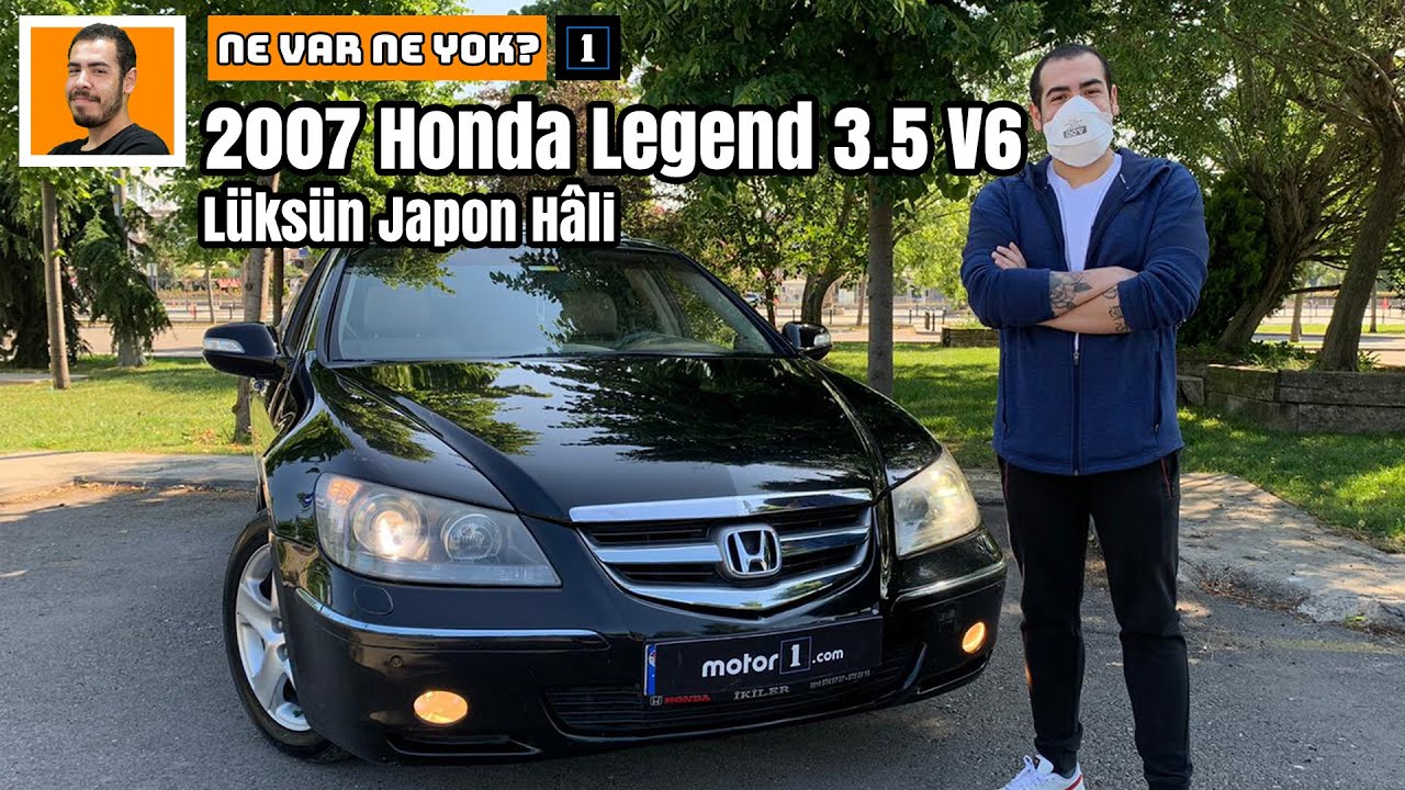 2007 Honda Legend 3.5 V6 | Lüksün Japon Hali | Ne Var Ne Yok?