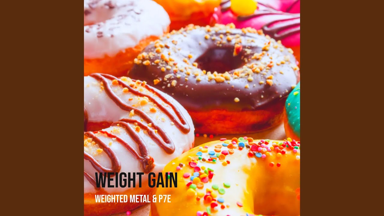 Weight Gain