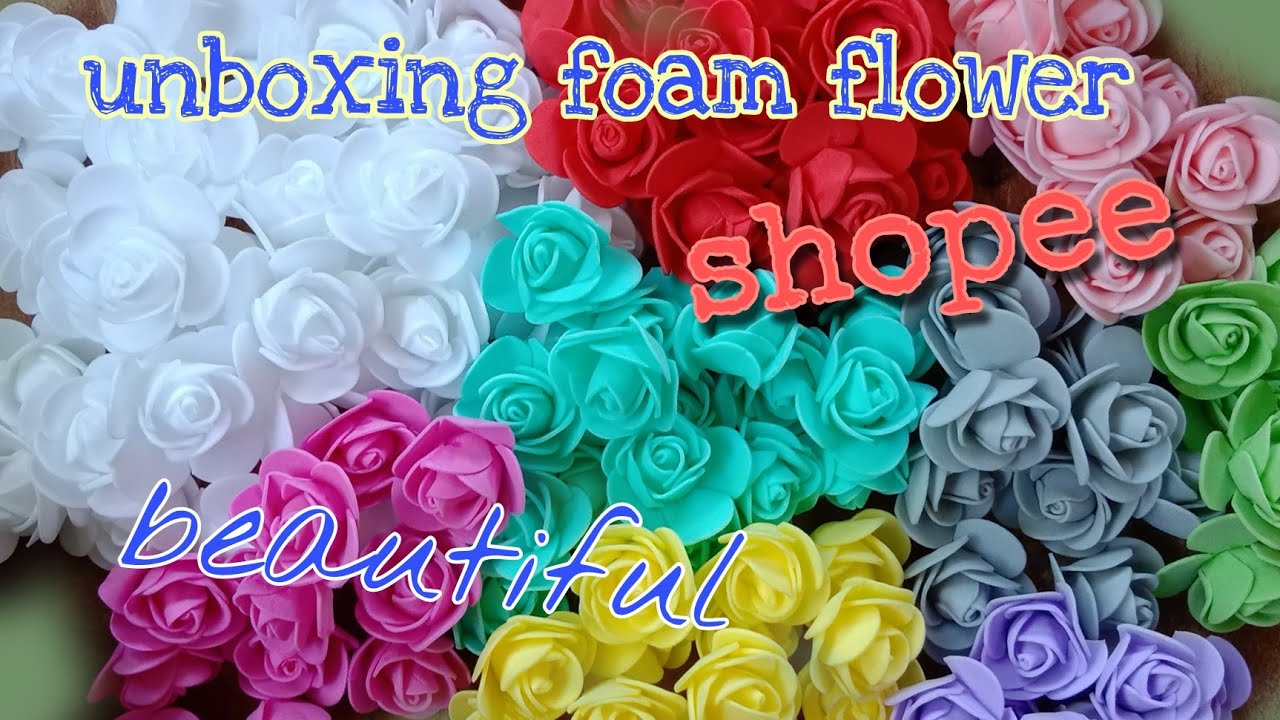 Unboxing Foam Flowers|| Super beautiful ||#foamflower||@mataganasjoan