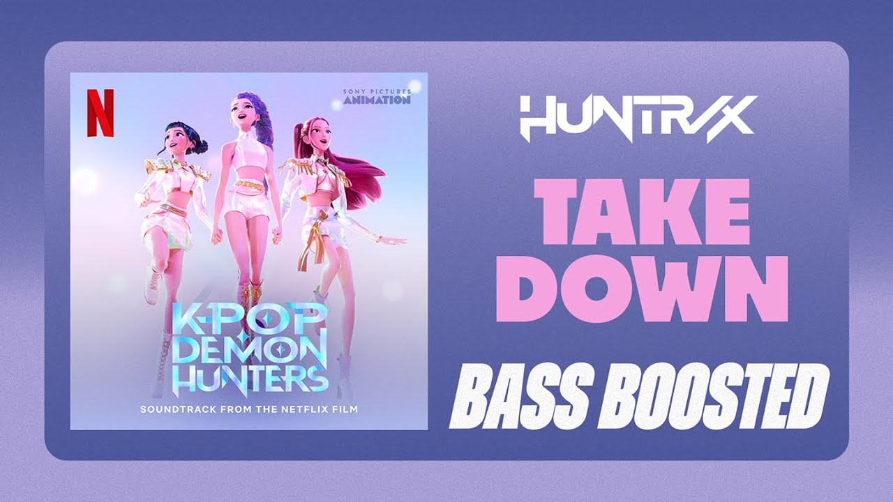 HUNTRIX - Takedown | KPop Demon Hunters [BASS BOOSTED]