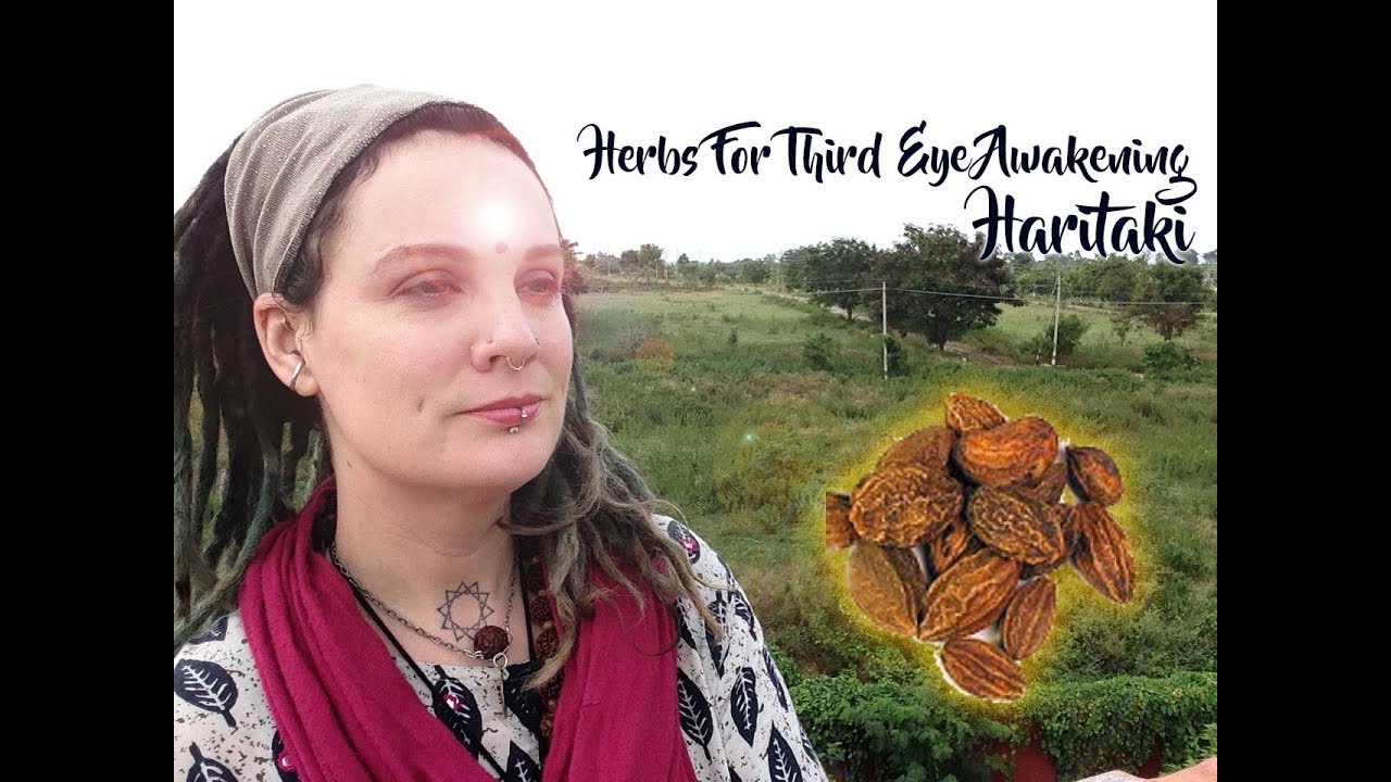 Herb for Third Eye Awakening: Haritaki