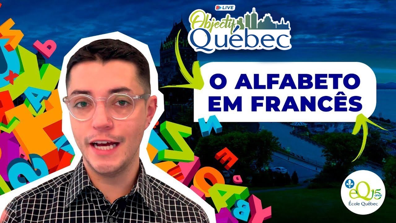 O alfabeto em francês (Aula #1) - Objetif Québec