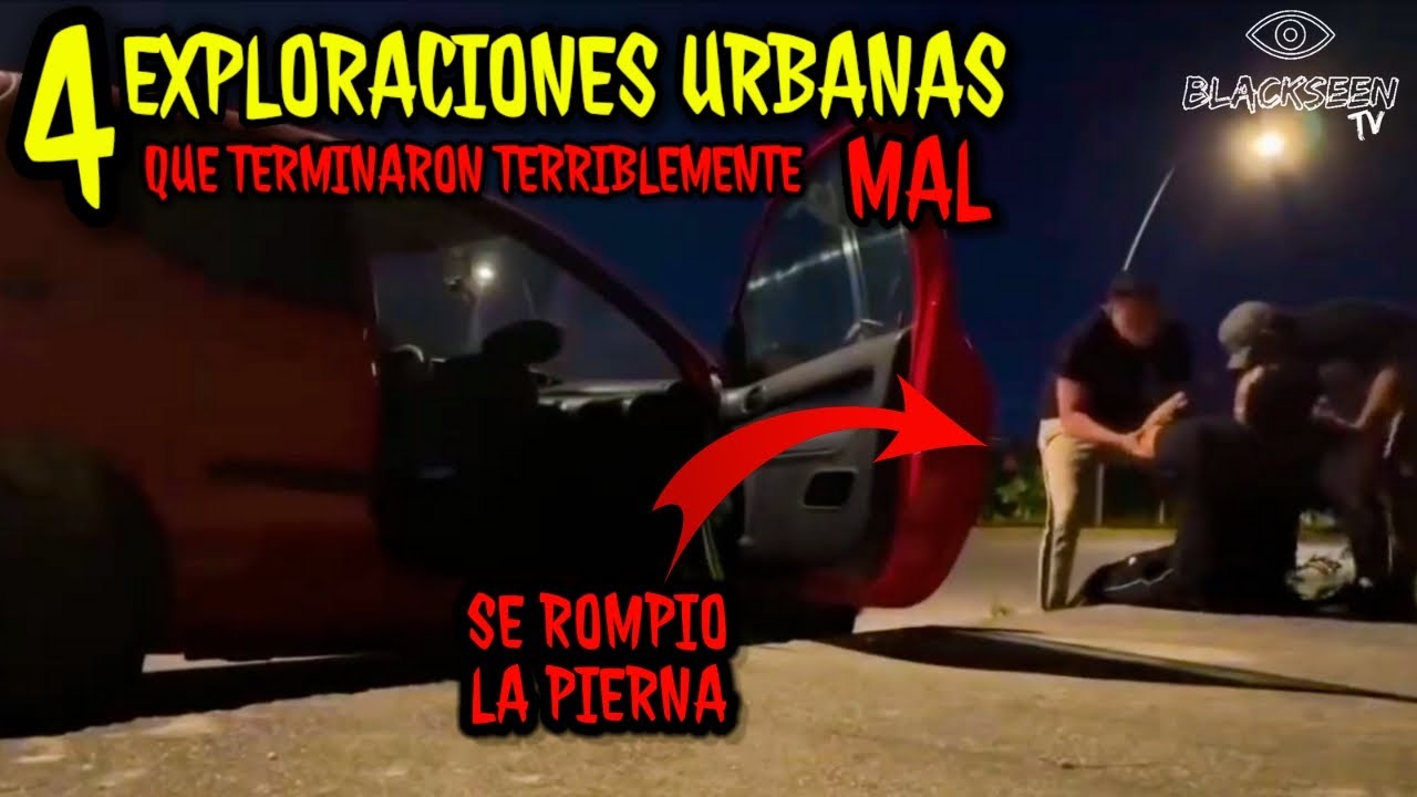 4 EXPLORACIONES URBANAS QUE TERMINARON TERRIBLEMENTE MAL #9 | Blackseen TV |