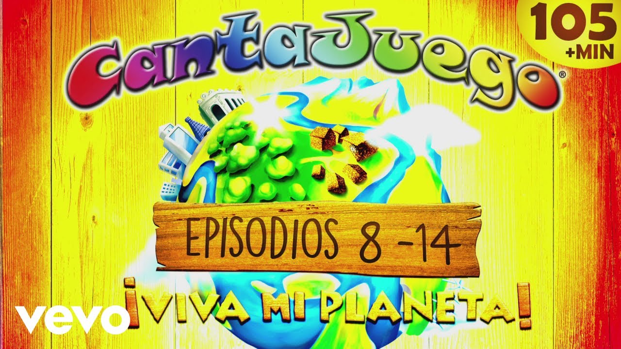 CantaJuego - ¡Viva Mi Planeta! Temporada 2 Completa (Episodios 8-14)