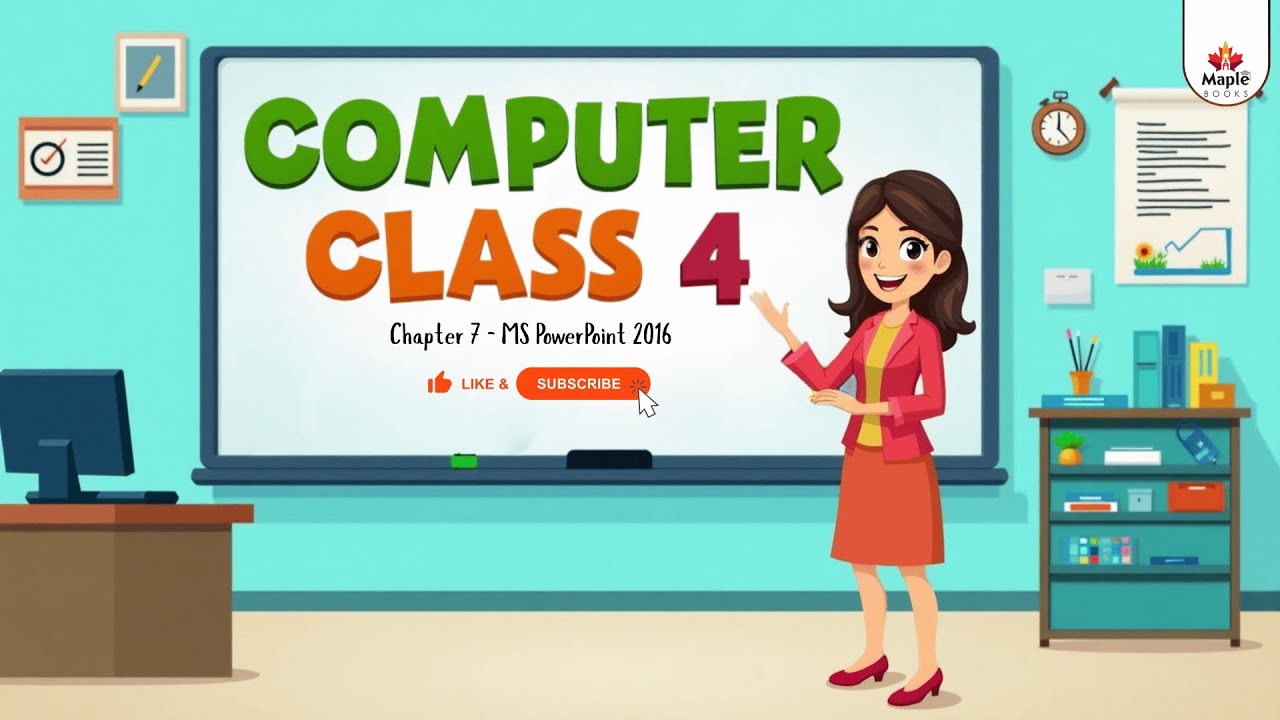 Chapter 7 – MS PowerPoint 2016 | Computer Class 4 | Smart Lecture | Maple Books