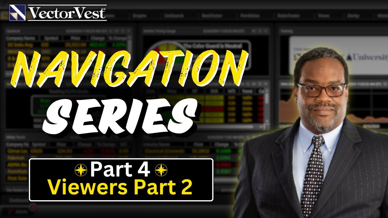 Navigate VectorVest Like a Pro: Viewers Part 2 Navigation Series Part 4| VectorVest