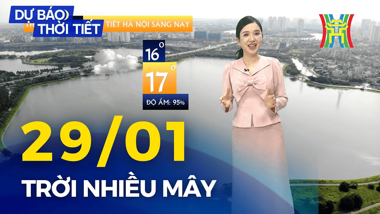 Dự báo thời tiết Thủ đô Hà Nội hôm nay 29/01/2026 | Trời nhiều mây, không mưa