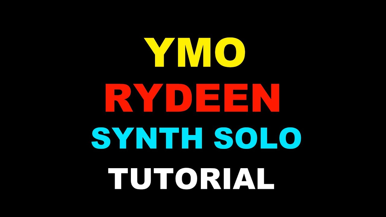 YMO - RYDEEN - SYNTH SOLO - TUTORIAL