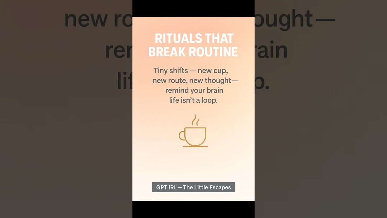 Rituals That Break Routine &mdash; How to Reset Your Mind in Seconds