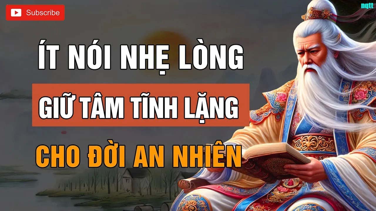 ÍT NÓI CHO NHẸ LÒNG - GIỮ TÂM TĨNH LẶNG CHO ĐỜI AN NHIÊN _ LỜI CỔ NHÂN DẠY HAY VÔ CÙNG