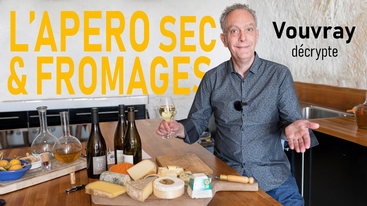 Vouvray décrypte : L'apéro sec & fromages