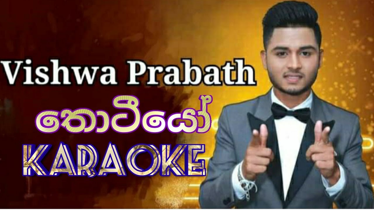 'Thotiyo'#karaoke තොටියෝ Without voice #vishwa_Prabath #Hiru_star(Final)