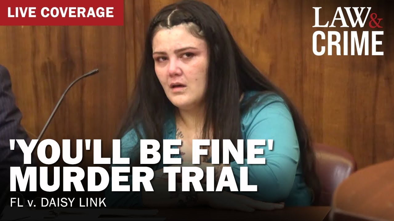 LIVE: 'You'll Be Fine' Murder Trial &mdash; FL v. Daisy Link &mdash; Day 5