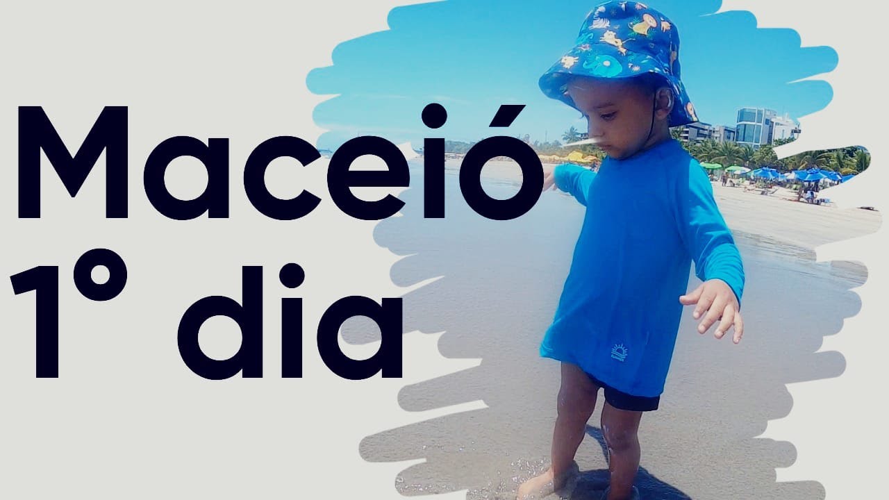 MACEIÓ COM BEBÊ - PRAIA DE PAJUÇARA E PONTA VERDE - PARTE 1